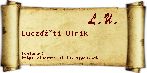Luczáti Ulrik névjegykártya